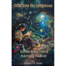 Gifts from the Indigenous: Another Way of Viewing & Acting in the World