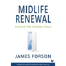 Midlife Renewal: Unlock the Hidden Door