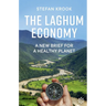 The Laghum Economy: A New Brief For a Healthy Planet