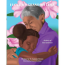 I Love My Grandma Lena: A Story of Love and Loss