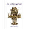 The Alcestis Machine: Poems