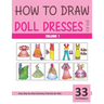 How to Draw Doll Dresses for Kids - Volume 1