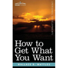 How to Get What You Want