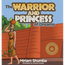 The Warrior and Princess of Dreams: A tale from Africa