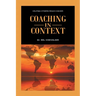 Coaching in Context: Helping Others Reach Higher