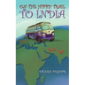 On the Hippy Trail to India