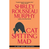 Cat Spitting Mad: A Joe Grey Mystery