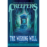 Creepers: The Wishing Well
