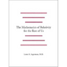 The Mathematics of Relativity for the Rest of Us