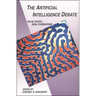 The Artificial Intelligence Debate: False Starts, Real Foundations