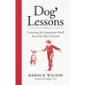 Dog Lessons: Learning the Important Stuff from Our Best Friends