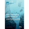 Arts Therapies with Children and Adolescents