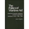 The Politics of Wartime Aid: American Economic Assistance to France and French Northwest Africa, 1940-1946