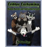 Critter Costuming: Making Mascots and Fabricating Fursuits