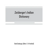 Zeisberger's Indian dictionary: English, German, Iroquois--the Onondaga and Algonquin--the Delaware