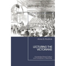 Lecturing the Victorians: Knowledge-Based Culture and Participatory Citizenship