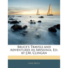 Bruce's Travels and Adventures in Abyssinia, Ed. by J.M. Clingan