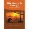 His Grace is Enough