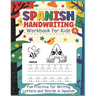 Spanish Handwriting Workbook for Kids: Helping Kids Perfect Spanish Letters While Having Fun