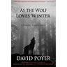 As The Wolf Loves Winter