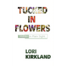 Tucked in Flowers: Hidden in Plain Sight