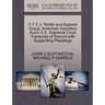 F T C V. Textile and Apparel Group, American Importers Ass'n U.S. Supreme Court Transcript of Record with Supporting Pleadings