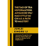 The Tao of Transformation: Advanced Wu/Hao Style Tai Chi as a Path to Mastery: Journeying Through the Inner Alchemy of Body, Mind, and Energy for