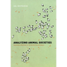 Analyzing Animal Societies: Quantitative Methods for Vertebrate Social Analysis