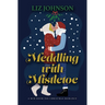 Meddling with Mistletoe: A Red Door Inn Christmas Romance