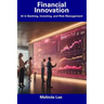 Financial Innovation: AI in Banking, Investing, and Risk Management