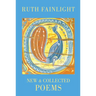 Ruth Fainlight: New & Collected Poems