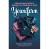 Youniform: A Revolutionary Style System to Simplify Your Wardrobe for Good