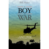 A Boy at War: A Marine's Novel of the Vietnam War