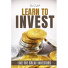 Learn to Invest Like the Great Investors: Investment Guide