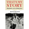 That's My Story: Basketball, a never-Ending Story