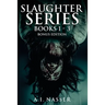 Slaughter Series Books 1 - 3 Bonus Edition: Scary Horror Story with Supernatural Suspense