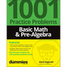 Basic Math & Pre-Algebra: 1001 Practice Problems for Dummies (+ Free Online Practice)