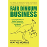 Fair Dinkum Business: Applying Traditional Aussie Values for Success in Startups and Global Business