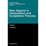 New Aspects in Interpolation and Completion Theories