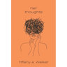 her thoughts: a collection of poetry