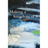 Making a Kingdom of It