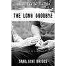 The Long Goodbye: journey to a miracle