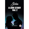 John A Love Story Vol. 2