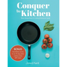 Conquer the Kitchen: Blank Recipe Book & Cooking Reference Guide