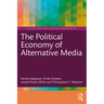 The Political Economy of Alternative Media