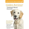 Golden Retriever Training & Breed Overview: How to Understand & Train your Golden, by using Positive Modern Techniques