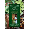 Messages from the Gods: A Guide to the Useful Plants of Belize