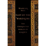 East of the Wardrobe: The Unexpected Worlds of C. S. Lewis