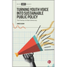 Turning Youth Voice Into Sustainable Public Policy: The Promise of Urban Democracy