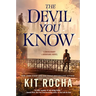 The Devil You Know: A Mercenary Librarians Novel